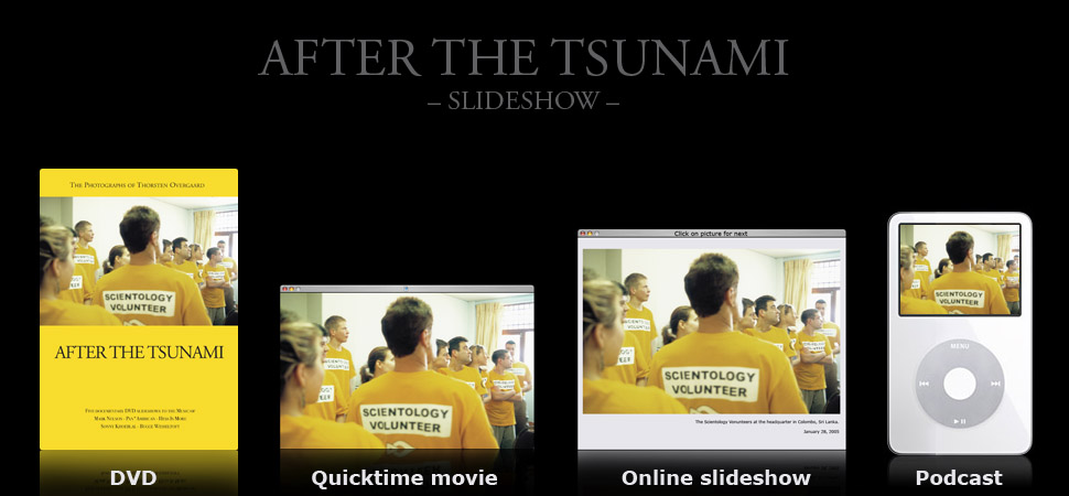 After The Tsunami slideshows available as DVD, QuickTime movie, Online sliudeshow and Podcast for Apple iPod